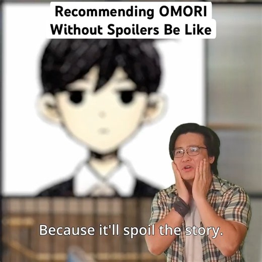 Recommending OMORI Without Spoilers Be Like