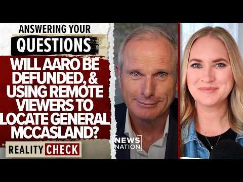 Ross Coulthart Q&A: AARO defunded? Using remote viewers to locate General McCasland | Reality Check