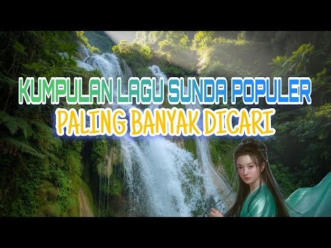KUMPULAN LAGU SUNDA POPULER TERBARU | Nonstop Sundanese Pop Music Paling Enak Didengar