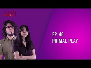Ep. 46 Primal Play