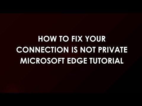 How To Fix Your Connection Is Not Private Microsoft Edge Tutorial