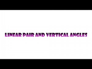 Linear Pair and Vertical Angles
