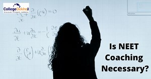 Is Coaching Necessary for NEET-UG 2025? | CollegeDekho