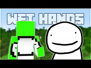 Minecraft Wet Hands but with Dream Noises
