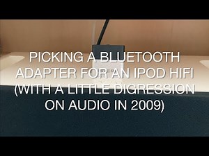 Picking a Bluetooth Adapter for an iPod HiFi