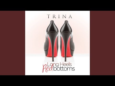 Long Heels Red Bottoms (Explicit)