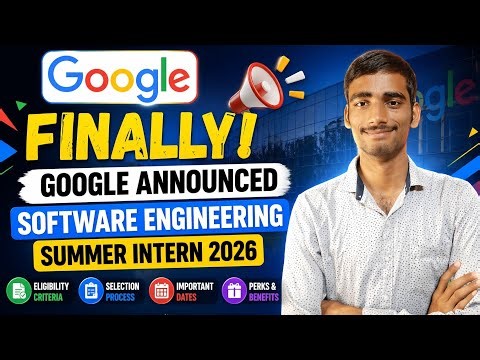 🔥 Google Software Engineering Intern 2026 | Finally Announced 😱 Complete Details