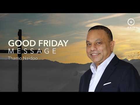 Thamo Naidoo - Good Friday Message - 3 April 2026