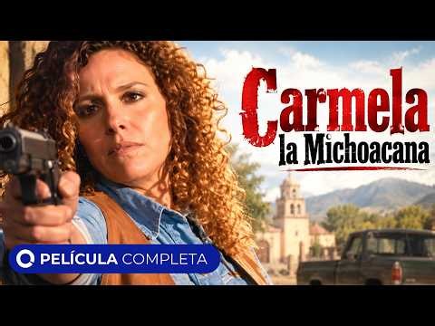 Carmela la Michoacana | Película Completa en Español | Acción | Azela Robinson | @Todo_Cine