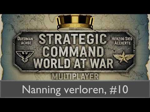 Strategic Command WaW: Allies vs. Duedman, Multiplayer Let's Play, #10 Nanning lost