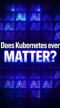 Is Kubernetes still relevant in the AI world?