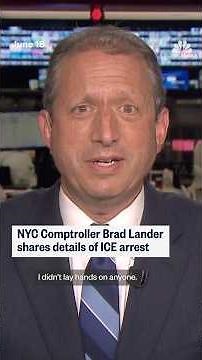NYC Comptroller Brad Lander shares details of ICE arrest