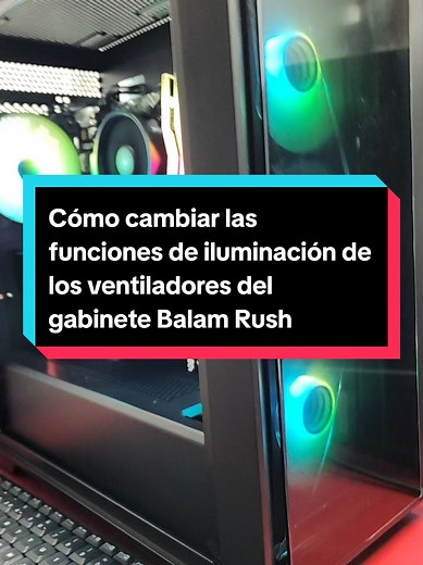 Cómo cambiar la iluminación ARGB de ventiladores Balam Rush