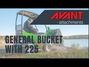 Avant attachments: General Bucket with Avant 225