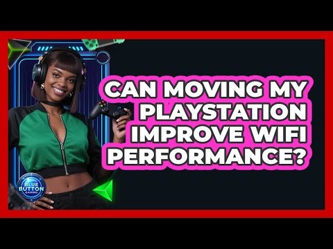 Can Moving My PlayStation Improve WiFi Performance?