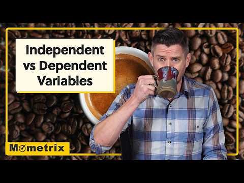 What are Independent and Dependent Variables?
