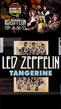 Tangerine: Led Zeppelin’s Most Unexpected Sound