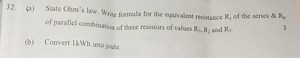 (a) State Ohm's law. Write formula for the equivalent resistanc... | Filo