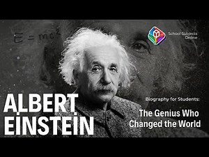 Biography for Students - Albert Einstein The Genius Who Changed