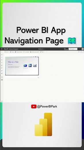 Make a 🏠Navigation Page in your Power BI App