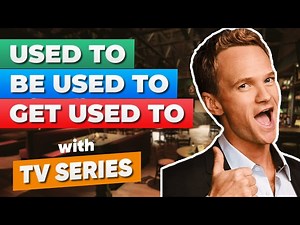 Used to / Be Used to / Get Used to - in TV and Film
