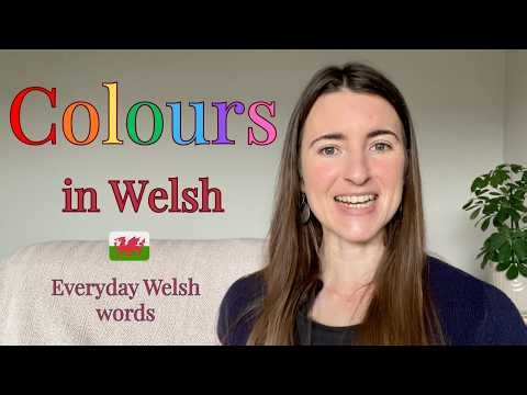 Everyday Colours in Welsh | Learn Basic Welsh