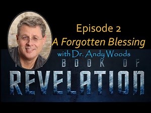 Revelation Episode 2. A Forgotten Blessing