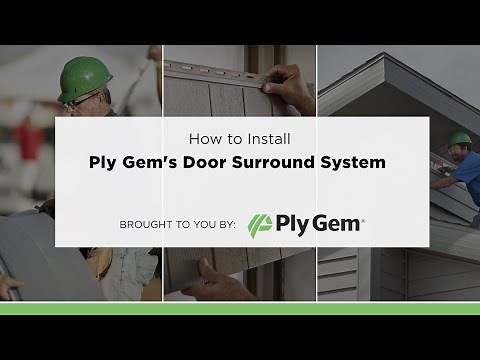 How to Install Ply Gem's Door Surround System
