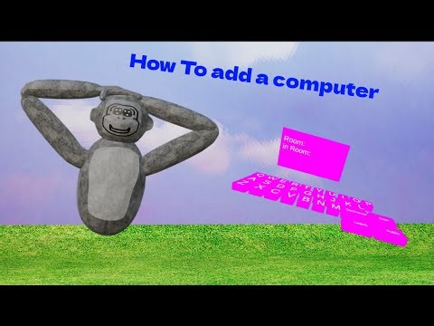 How To Add A Computer to your gorilla tag fan game