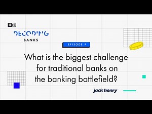 What is the biggest challenge for traditional banks? | Decoding: Banks | Episode 9