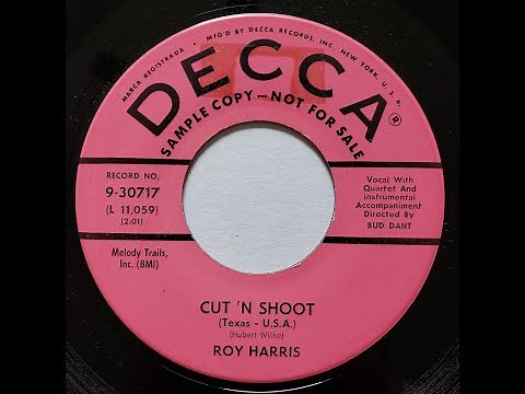 Roy Harris - Cut 'N Shoot (Texas - USA)
