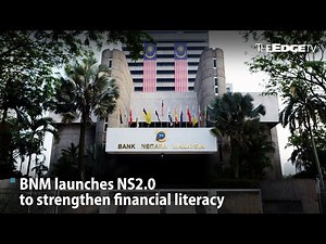 NEWS: BNM launches NS2.0 to improve financial literacy