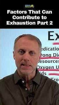 Factors That Can Contribute to Exhaustion Part 2