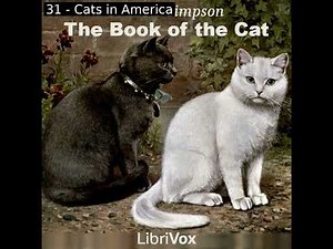 The Book of the Cat by Frances Simpson read by Various Part 3/3 | Full Audio Book