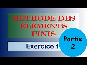 Méthode des éléments finis Exercices Corrigés - Les Fonctions De Bases - Partie 2