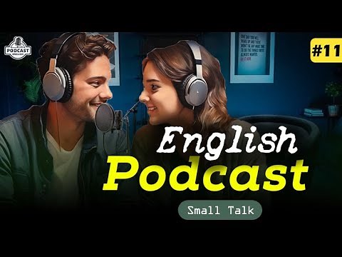 Powerful Podcasts for English Fluency | Episode 11