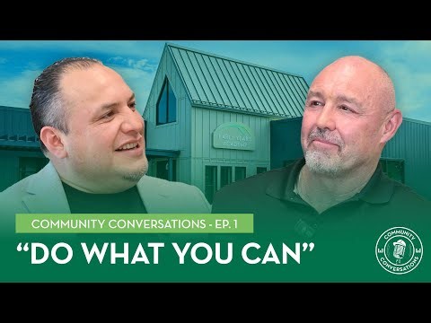 Community Conversations - EP. 1 - "Do What You Can"