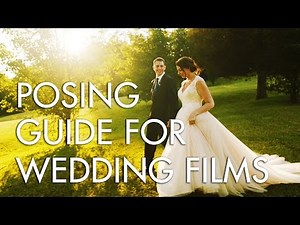 A wedding filmmaker's guide to posing the couple