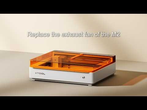 Replace the exhaust fan of the M2