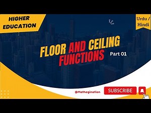 Floor and Ceiling Functions | Closet integer to the numbers x | Discrete Mathematics | Part 1
