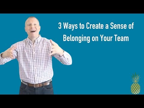Three Ways to Create a Sense of Belonging on Your Team