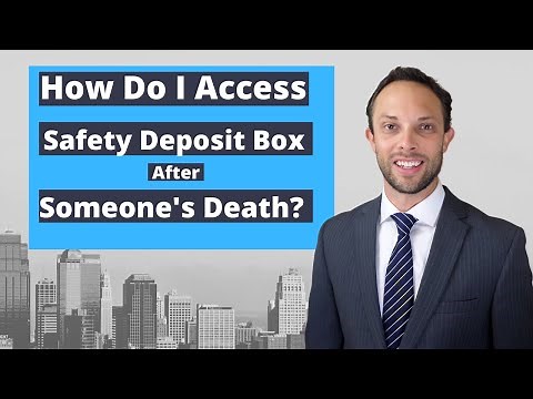 How Do I Access Someone's Safety Deposit Box After They Die?