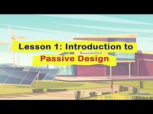 Lesson 1: Introduction to Passive Design