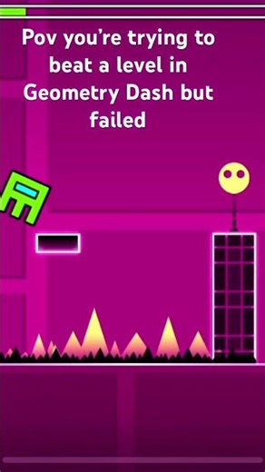 POV: you’re trying to beat a level in geometry dash but you failed