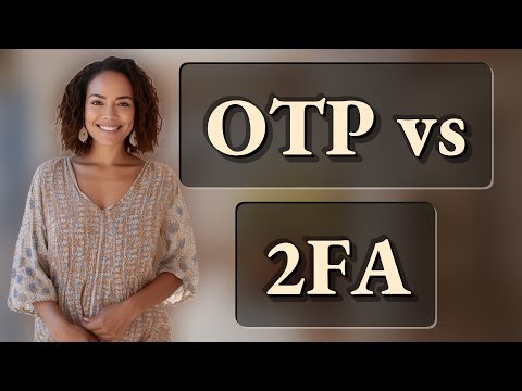 How Is OTP Different From 2FA Authentication?