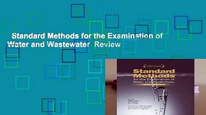 Standard Methods for the Examination of Water and Wastewater  Review