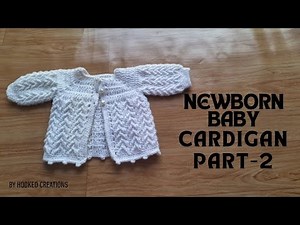 "Newborn Baby Cardigan Crochet Tutorial - Part 2 | Hooked Creations"