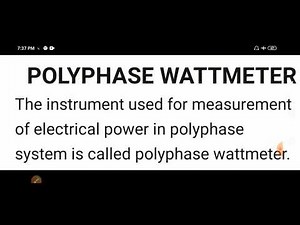 Elect. Meas. Lec 35: POLYPHASE WATTMETER/THREE WATTMETER METHOD