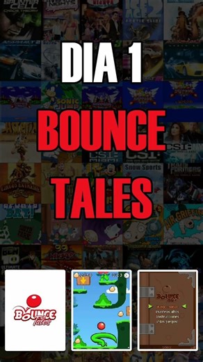 DIA 1 - JUEGA BOUNCE TALES EN TU ANDROID