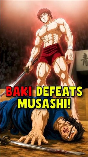Baki DEFEATS Musashi Miyamoto With HIS NEW POWER! #anime